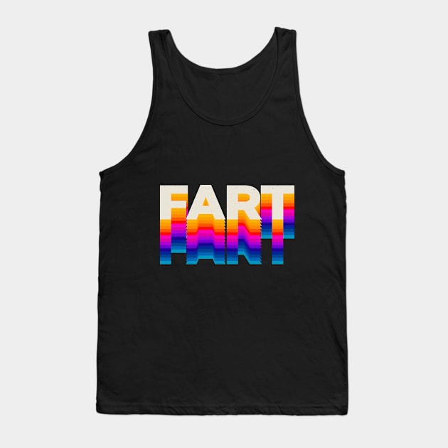 4 Letter Words - Fart Tank Top by DanielLiamGill
